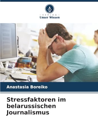 Stressfaktoren im belarussischen Journalismus: DE