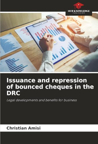 Issuance and repression of bounced cheques in the DRC: Legal developments and benefits for business