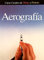AEROGRAFIA. Curso creativo de dibujo y pintura