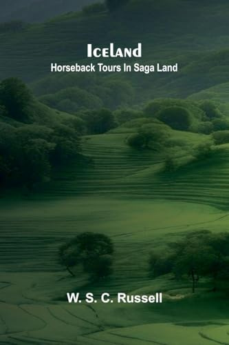 Iceland: Horseback Tours In Saga Land