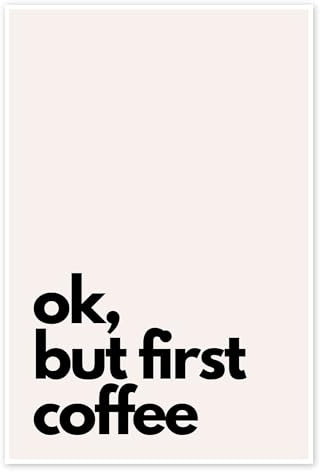 Posterlounge Ok, but first coffee Poster | 40 x 60 cm von Henrike Schenk Beige Wandbilder Wanddeko