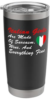 Italian Girls Sarcasm, Wine, Everything Fine Heart Stainless Steel Insulated Tumbler