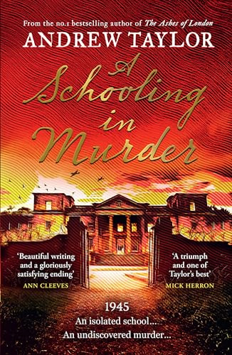 A Schooling in Murder: The gripping new WWII historical mystery from the Sunday Times bestselling author of The Ashes of London