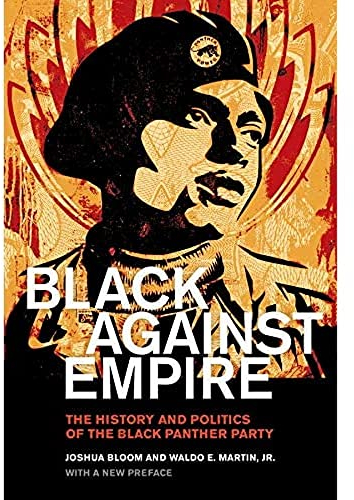 Black against Empire: The History and Politics of the Black Panther Party (The George Gund Foundation Imprint in African American Studies)