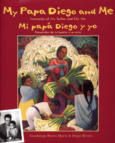 My Papa Diego and Me: Mi Papa Diego y Yo