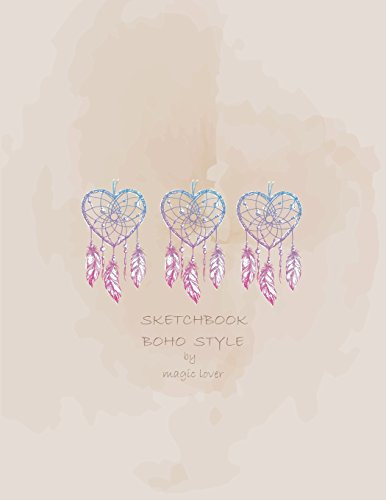 Sketchbook boho style by magic lover: Dreamcatchers on grey cover (8.5 x 11) inches 110 pages, Blank Unlined Paper for Sketching, Drawing , Whiting , ... (Dreamcatchers on grey sketchbook, Band 3)