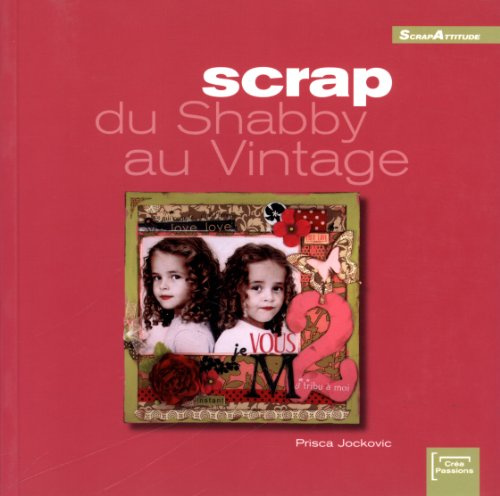 Scrap, du Shabby au Vintage