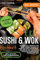 XXL Sushi & WOK Kochbuch: Mit über 250+ Rezepten und einer großen Auswahl an Sushi und Wok Spezialitäten. Japanische und chinesische Küche für Anfänger und Fortgeschrittene