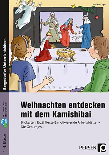 Weihnachten entdecken mit dem Kamishibai: Bildkarten, Erzähltexte & motivierende Arbeitsbl. - Die Geburt Jesu (1. bis 4. Klasse)