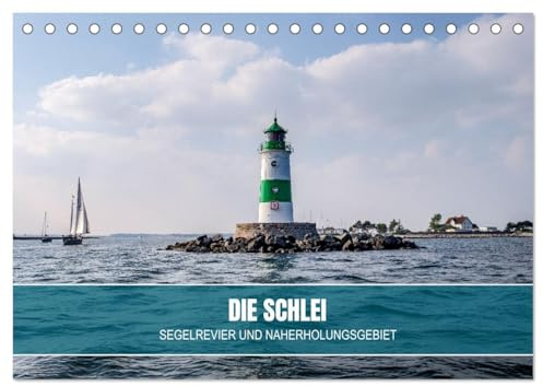 Die Schlei - Segelrevier und Naherholungsgebiet (Tischkalender 2026 DIN A5 quer), CALVENDO Monatskalender: Impressionen vom Ostseefjord Schlei, mit ... und malerischen Landschaften. (CALVENDO Orte)
