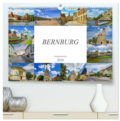 Bernburg Impressionen (hochwertiger Premium Wandkalender 2026 DIN A2 quer), Kunstdruck in Hochglanz: Bernburg - wunderschöne Stadt in Sachsen Anhalt (CALVENDO Orte)