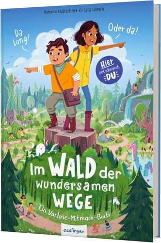Im Wald der wundersamen Wege: Ein Vorlese-Mitmach-Buch | Hier entscheidest du, wie es weitergeht!