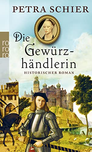 Die Gewürzhändlerin: Historischer Roman (Kreuz-Trilogie, Band 2)