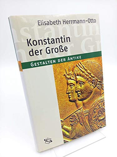 Konstantin der Große. Gestalten der Antike.