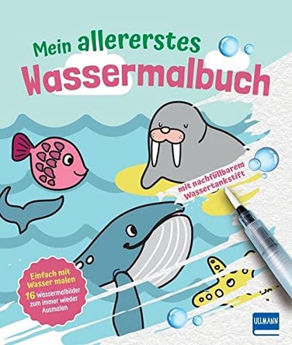 Mein allererstes Wassermalbuch: Einfach mit Wasser malen - Malbuch mit 16 Bildern, die sich beim Kontakt mit Wasser bunt färben, extra-dicke Konturen, mit nachfüllbarem Wassermalstift, ab 3 Jahren
