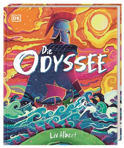 Die Odyssee: Die Abenteuer des Odysseus modern nacherzählt I Farbig illustriert und absolut fesselnd I Für Kinder ab 10 Jahren