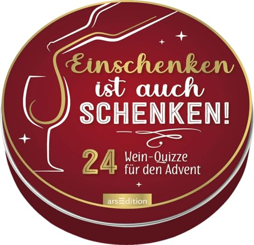 Adventskalender in der Dose. Einschenken ist auch schenken!: 24 Wein-Quizze für den Advent | 24 unterhaltsame Fragen rund um den Wein