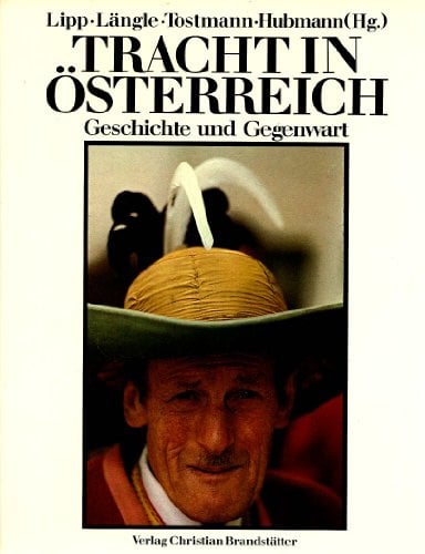 Tracht in Österreich: Geschichte und Gegenwart