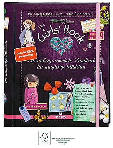 The Girls' Book: Das außergewöhnliche Handbuch für neugierige Mädchen | Spielen, Basteln und Spaß in einem Buch