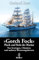 Gorch Fock - Fluch und Stolz der Marine: Von Seeziegen, Chimären und anderen Meeresungeheuern. Wahre Erlebnisse unter Segeln. Aus dem Logbuch eines Offiziersanwärters.