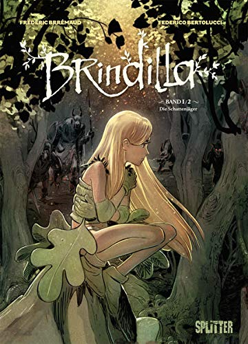 Brindilla. Band 1 (von 2): Die Schattenjäger