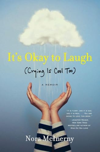 It's Okay to Laugh: (Crying Is Cool Too) – A Heartbreaking and Hilarious Memoir of Marriage, Grief, and Parenting