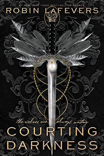 Courting Darkness: A Thrilling Young Adult Fantasy Combining Romance with the Deadly Intrigue of the French Court (Courting Darkness duology, 1)