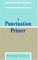A Punctuation Primer: With Notes on the Preparation of Manuscript