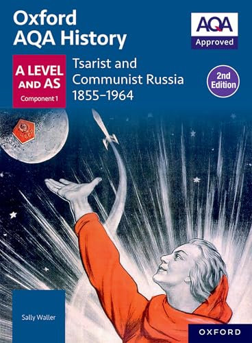 Tsarist and Communist Russia 1855-1964 Student Book Second Edition (Oxford AQA History for A Level)