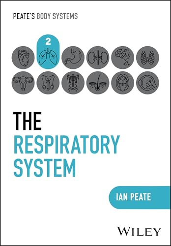The Respiratory System (Peate's Body Systems)