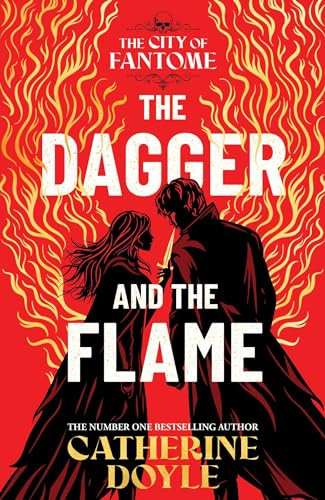 The Dagger and the Flame: The instant number one bestseller! (The City of Fantome, Band 1)