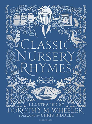 Classic Nursery Rhymes: Whimsical verses with enchanting vintage colour artwork - a fantastic gift for everyone (Bloomsbury Illustrated Children's Classics)