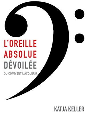 L'oreille absolue dévoilée, ou comment l'acquerir