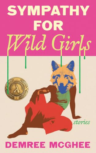 Sympathy for Wild Girls: Stories