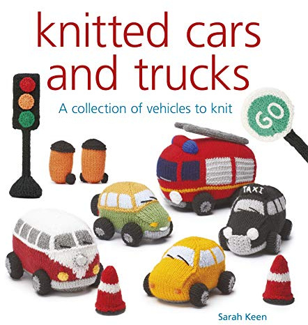 Knitted Cars & Trucks: A Collection of Vehicles to Knit (Knitted)