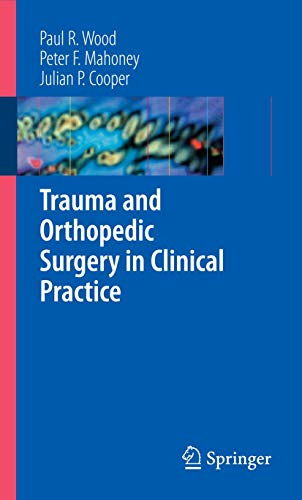 Trauma and Orthopedic Surgery in Clinical Practice