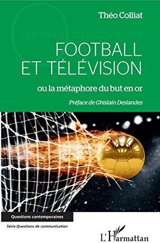 Football et télévision: ou la métaphore du but en or