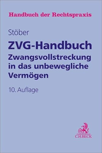 ZVG-Handbuch: Zwangsvollstreckung in das unbewegliche Vermögen (Handbuch der Rechtspraxis: HRP)