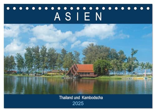 Asien - Thailand und Kambodscha (Tischkalender 2025 DIN A5 quer), CALVENDO Monatskalender