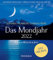 Das Mondjahr 2022: Abreißkalender - Das Original