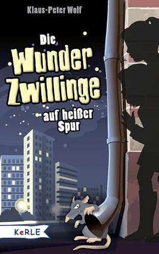 Die Wunderzwillinge auf heißer Spur
