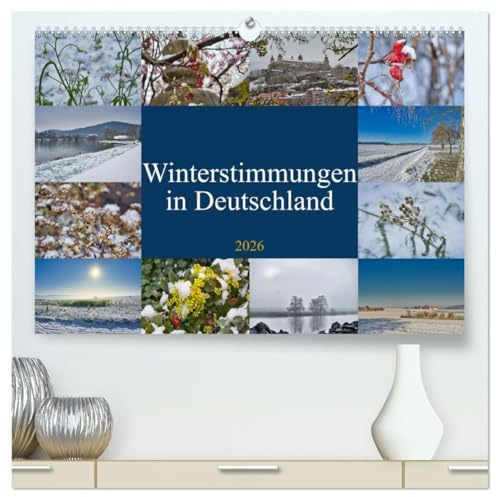 Winterstimmungen in Deutschland (hochwertiger Premium Wandkalender 2026 DIN A2 quer), Kunstdruck in Hochglanz: Hier ist er - der Kalender für alle Winterliebhaber! (CALVENDO Orte)