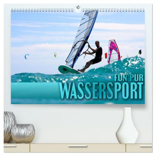 Wassersport - Fun pur (hochwertiger Premium Wandkalender 2026 DIN A2 quer), Kunstdruck in Hochglanz