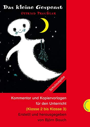 Das kleine Gespenst: Unterrichtsmaterial mit Kommentar und Kopiervorlagen für die Grundschule (Klasse 2–3)