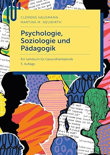 Psychologie, Soziologie und Pädagogik: Ein Lehrbuch für Gesundheitsberufe