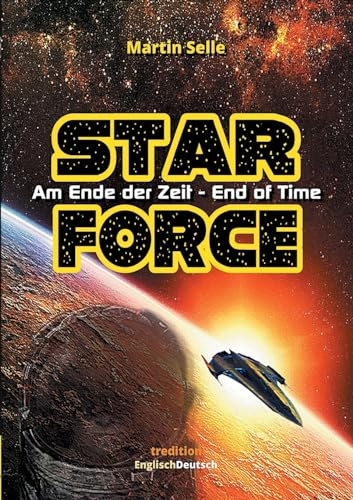 STAR FORCE - Am Ende der Zeit / End of Time