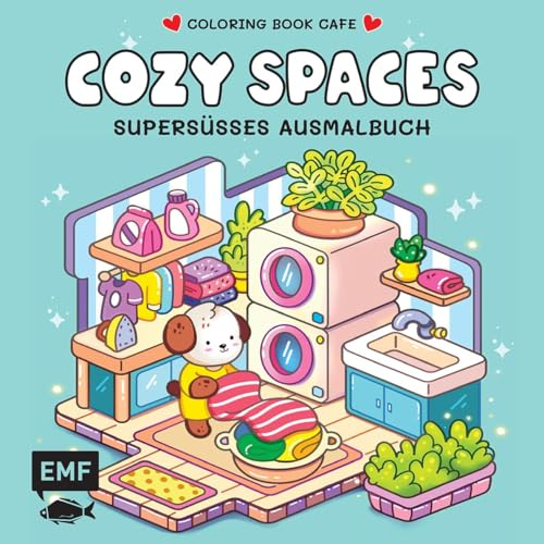 Cozy Coloring – Cozy Spaces: Supersüßes Ausmalbuch zum Entspannen und Träumen – Für Erwachsene, Teenager und Kinder