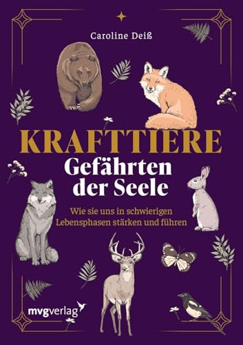 Krafttiere – Gefährten der Seele: Dein spiritueller Begleiter