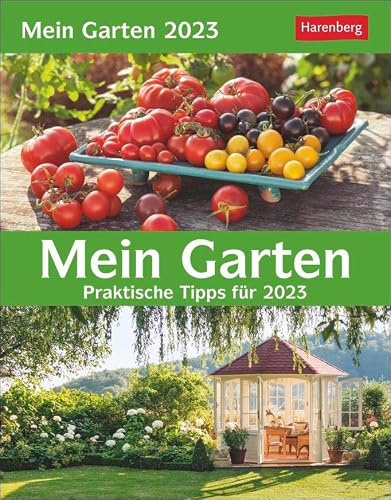 Mein Garten Tagesabreißkalender 2023. Tischkalender für jeden Tag. Tageskalender mit praktischen Gartengestaltungs-Tipps. Garten-Kalender 2023 zum Abreißen.: Praktische Tipps für 2023