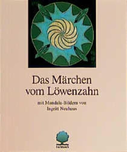 Das Märchen vom Löwenzahn (Eschbacher Geschenkhefte)